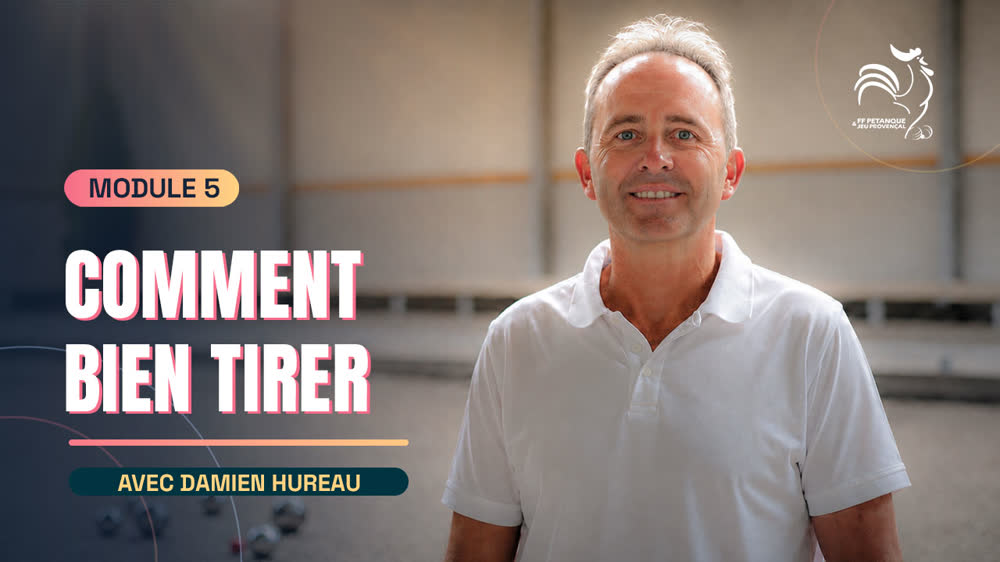 Module 5 — Comment bien tirer.